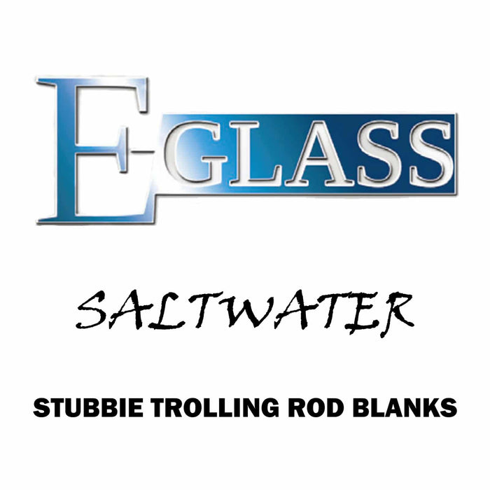 Rainshadow E-Glass Stubbie Trolling Rod Blanks